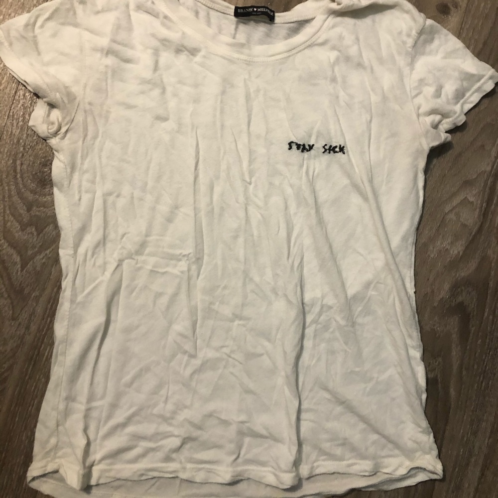Stay sick shirt from brandy Melville